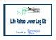 Life Rehab Double Lower Leg Kit